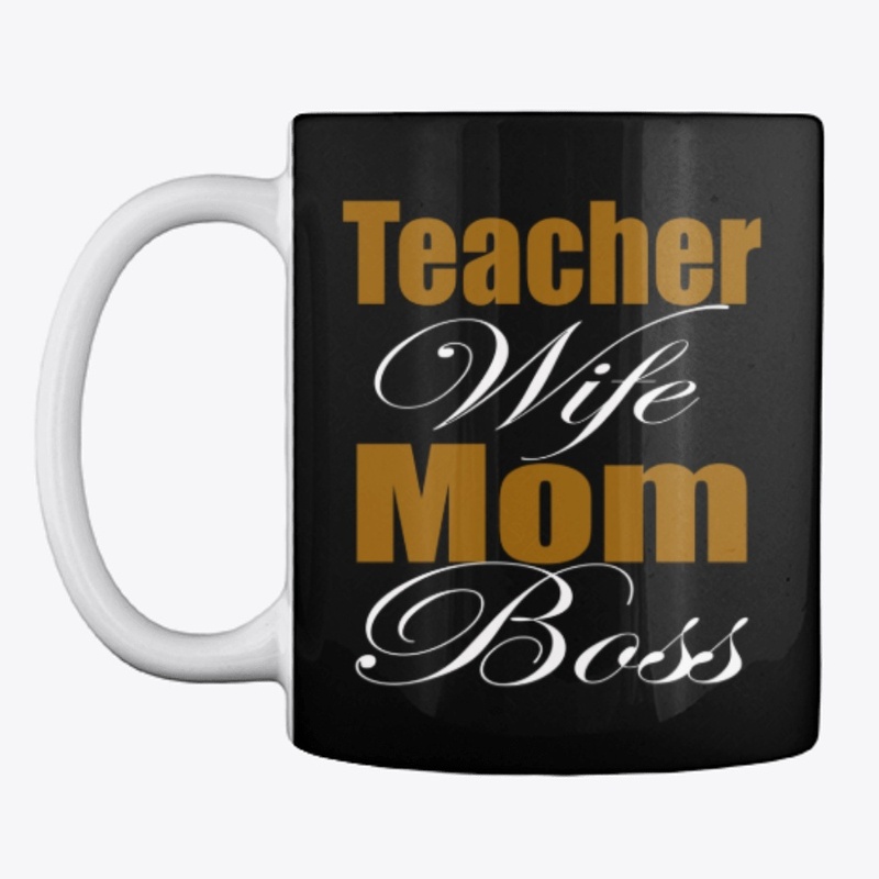 Teacher Wife Mom Boss