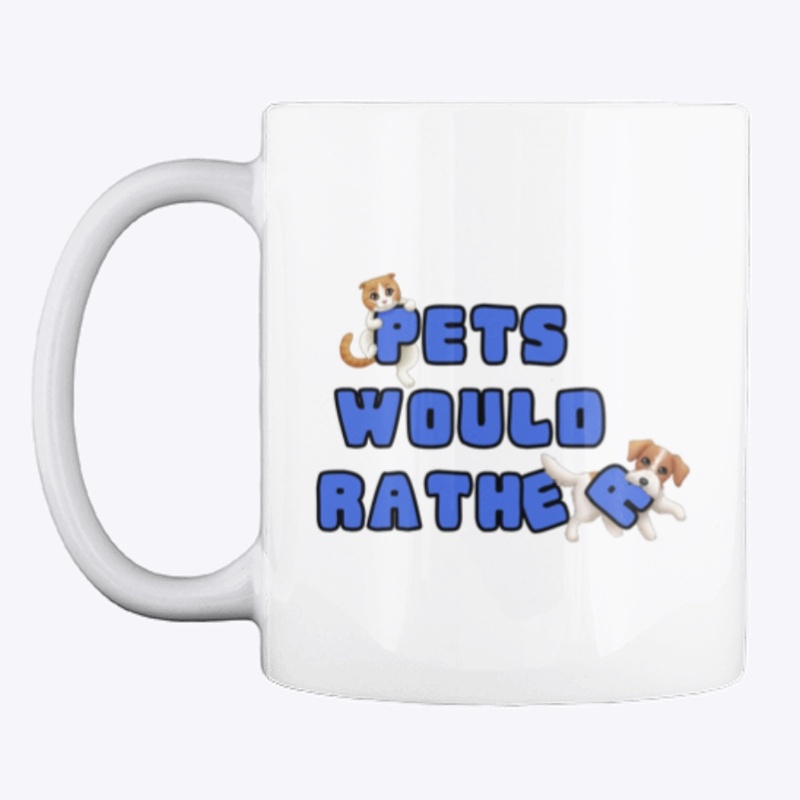 Pets Would Rather