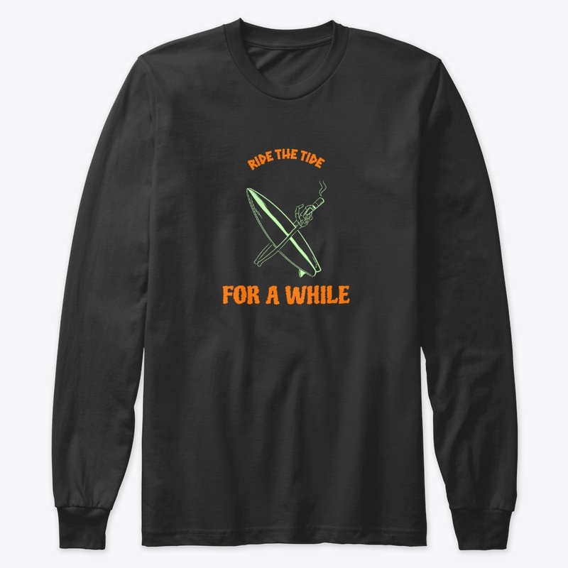 Ride For A While. Surfer, Skeleton, Weed