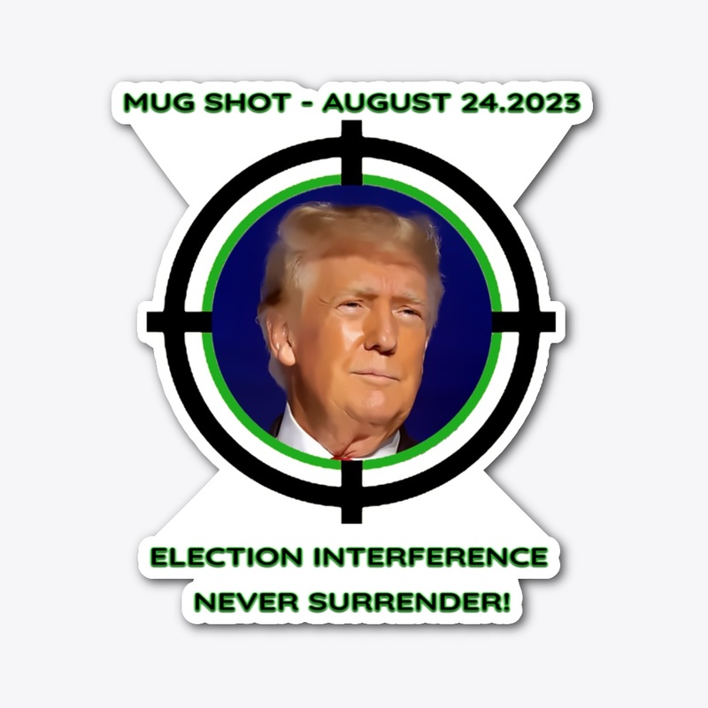 Trump Mug Shot: Election Interference
