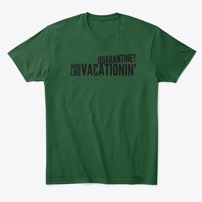 Quarantine Vacation