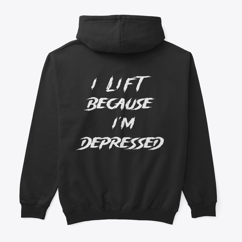 I lift because I'm depressed :(