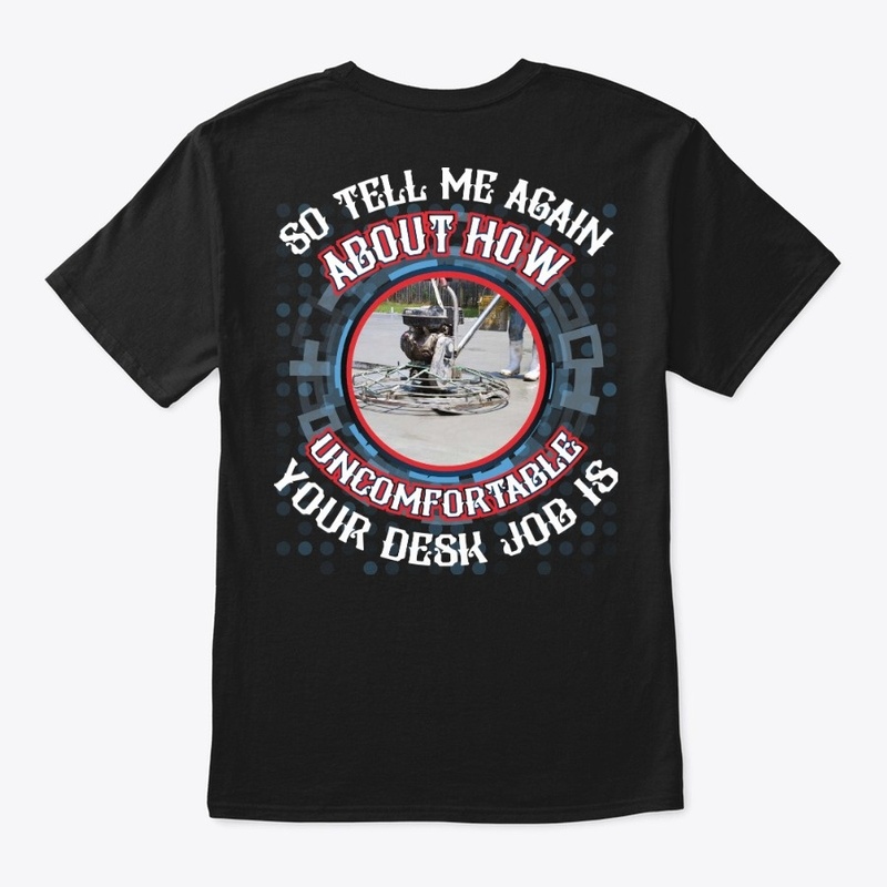 Not a desk Job- Concrete Finisher Hoodie