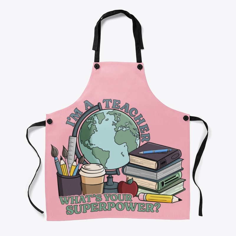 I'm a Teacher. What's Your Superpower?