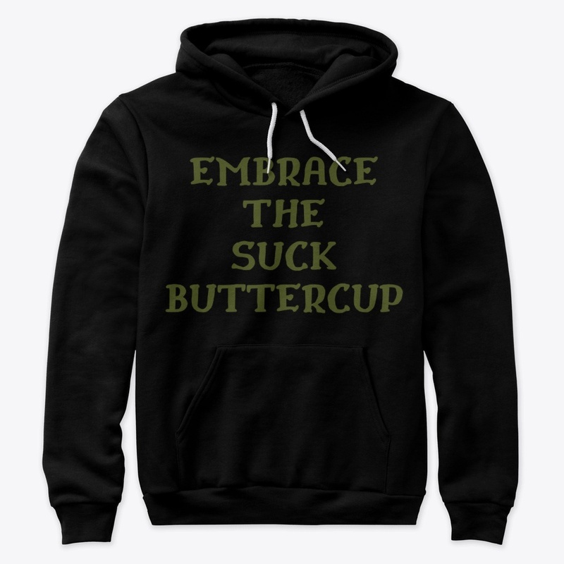 Embrace the Suck