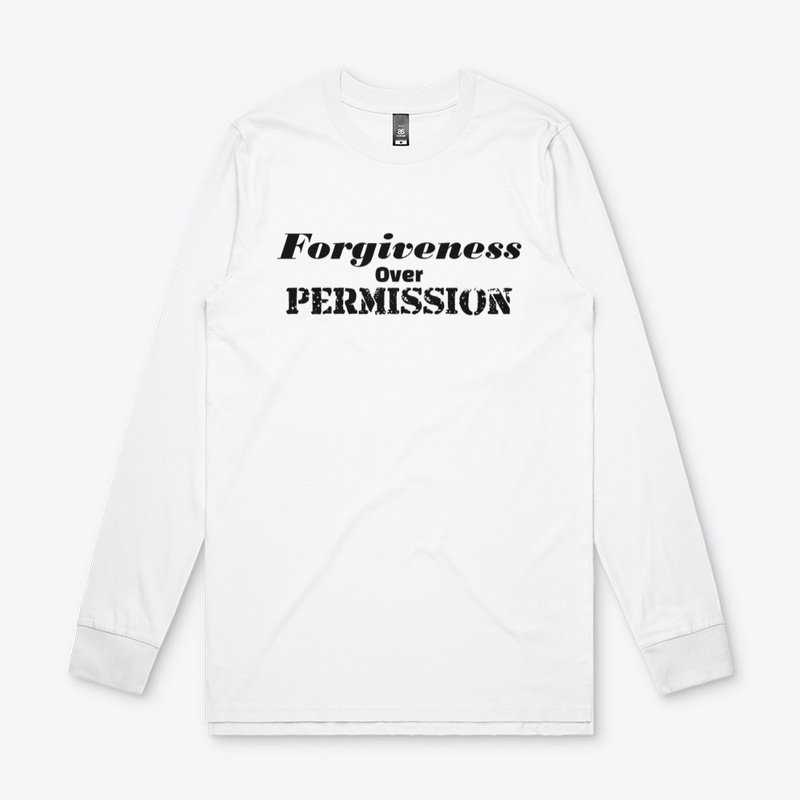 Forgiveness Over Permission T-shirt