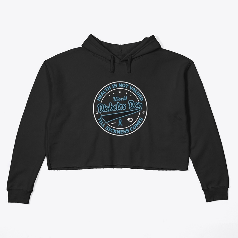 Health is not valued - Diabetes Day Tee