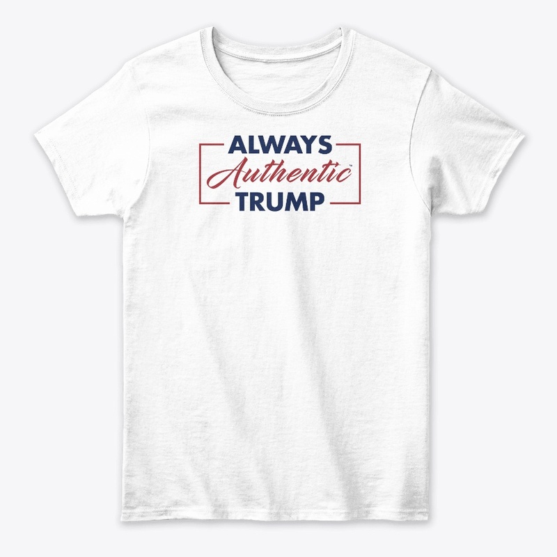 ALWAYS AUTHENTIC TRUMP