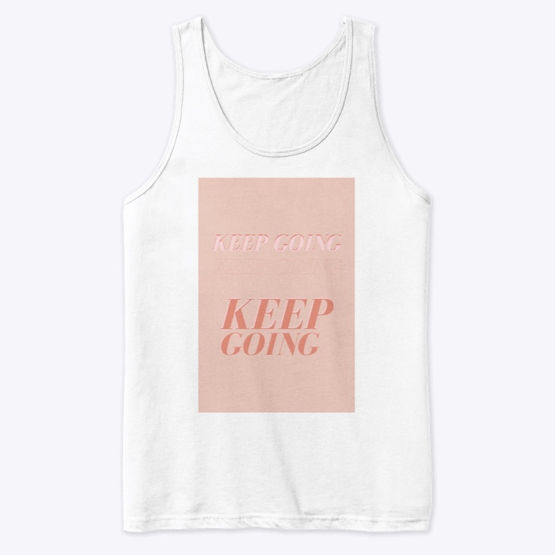 KEEP GOING