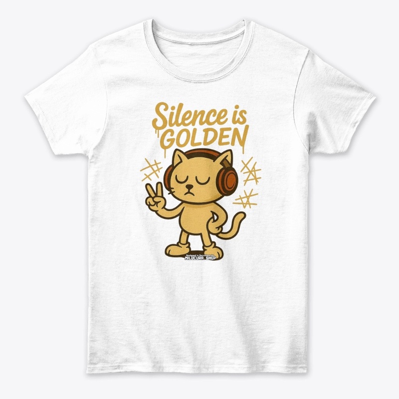  Silence is Golden *Diseño del.