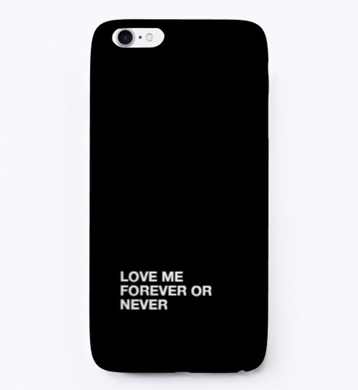 Love Me Forever or Never