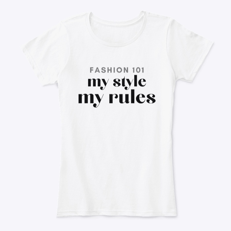 My Style My Rules White T-shit
