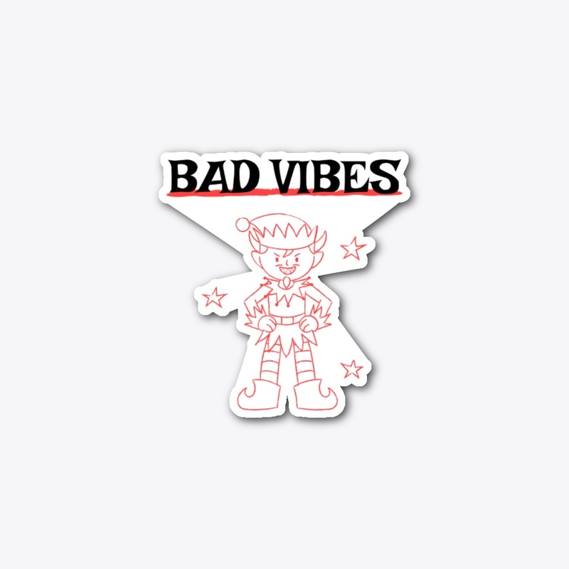 BAD VIBES ELF