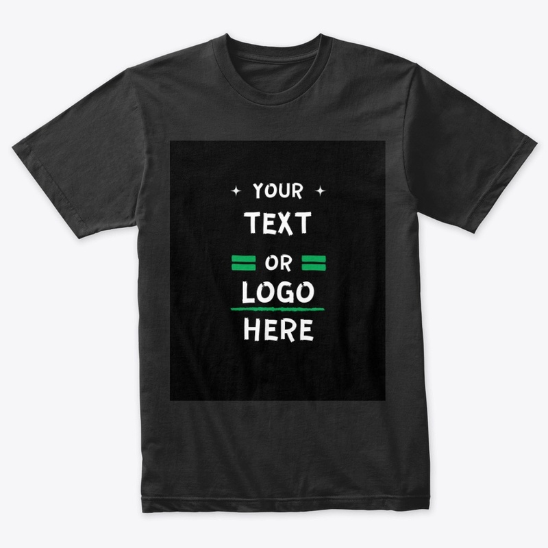 Your text or logo here t shirt