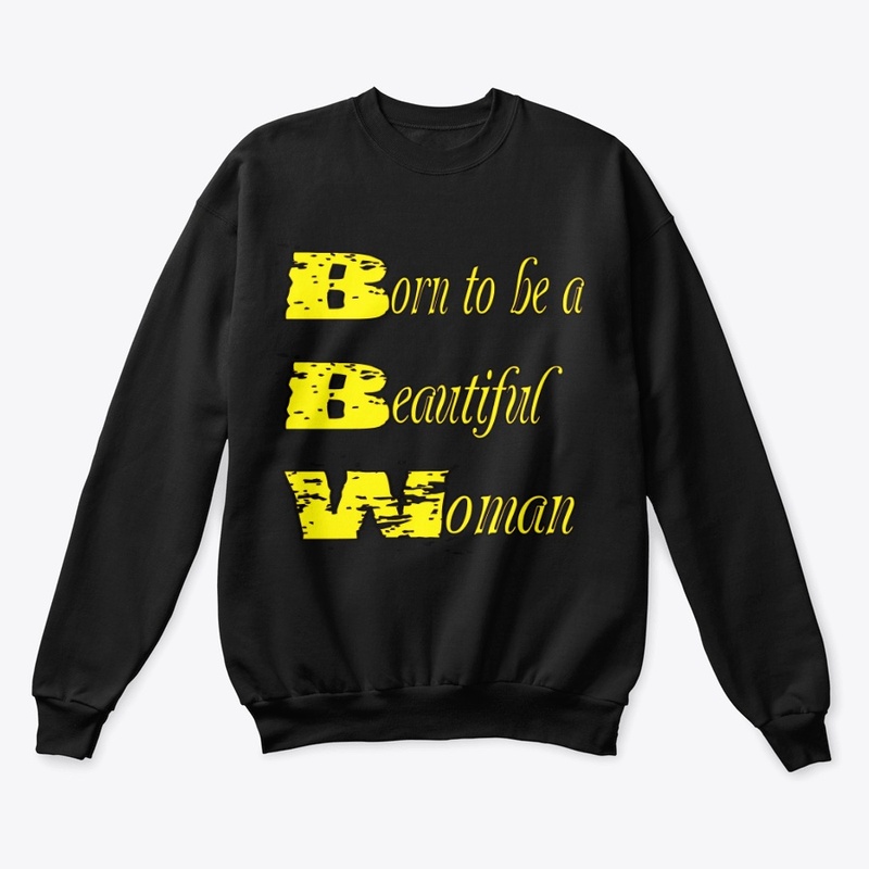 BORN TO BE A BEAUTIFUL WOMAN shirt v3