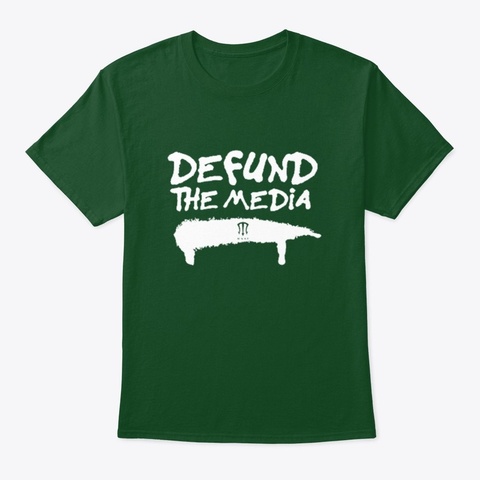 Defund The Media Unisex T Shirt Deep Forest áo T-Shirt Front