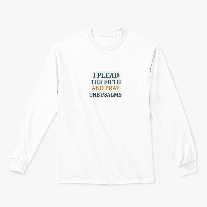  I Plead the Fifth and Pray the Psalms