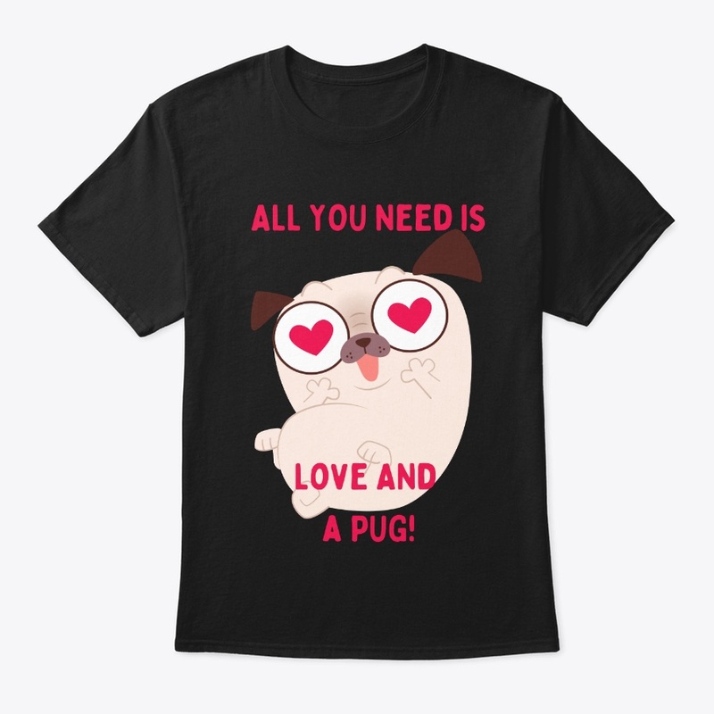All You Need Is Love and a Pug