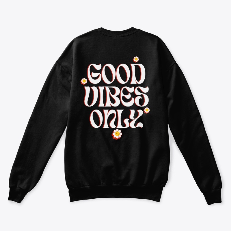 Good Vibes Only! 