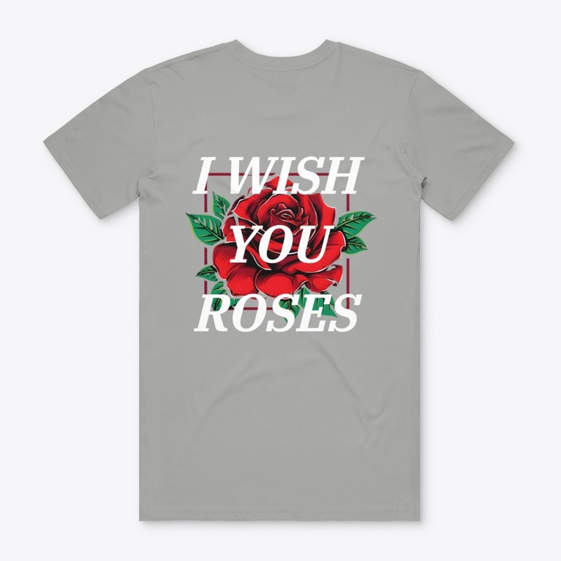 I WISH YOU ROSES