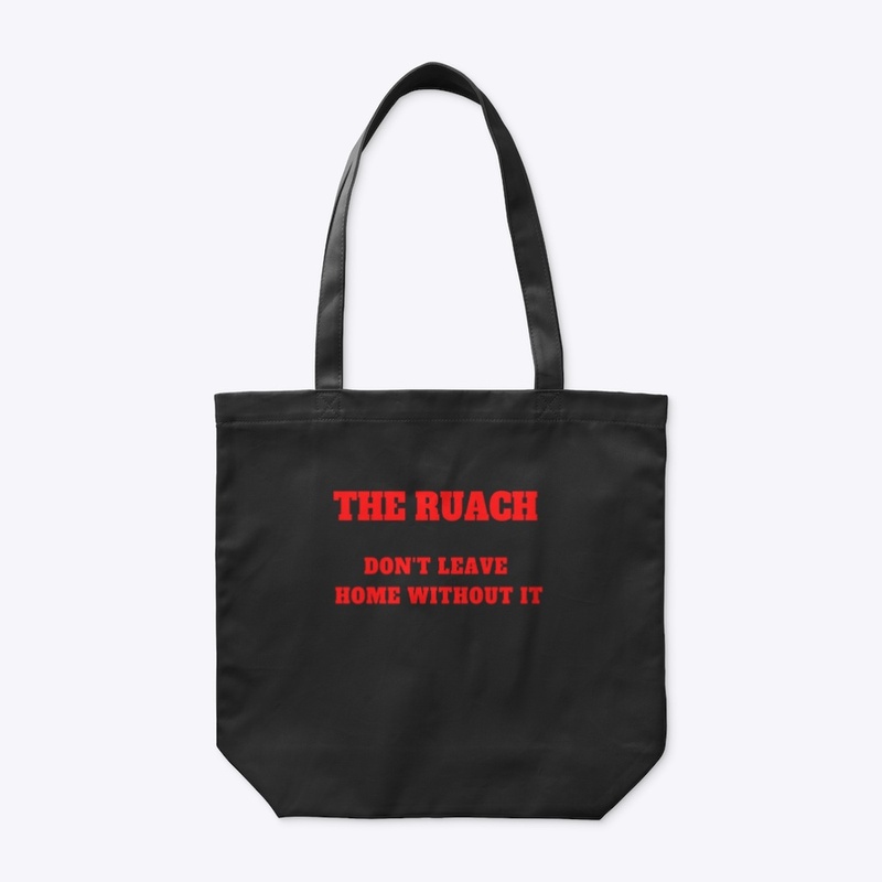 The Ruach Don't Leave Home Without It