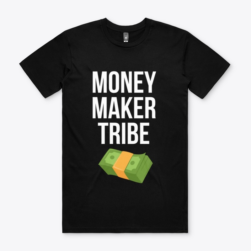 Money Maker Tribe Swag