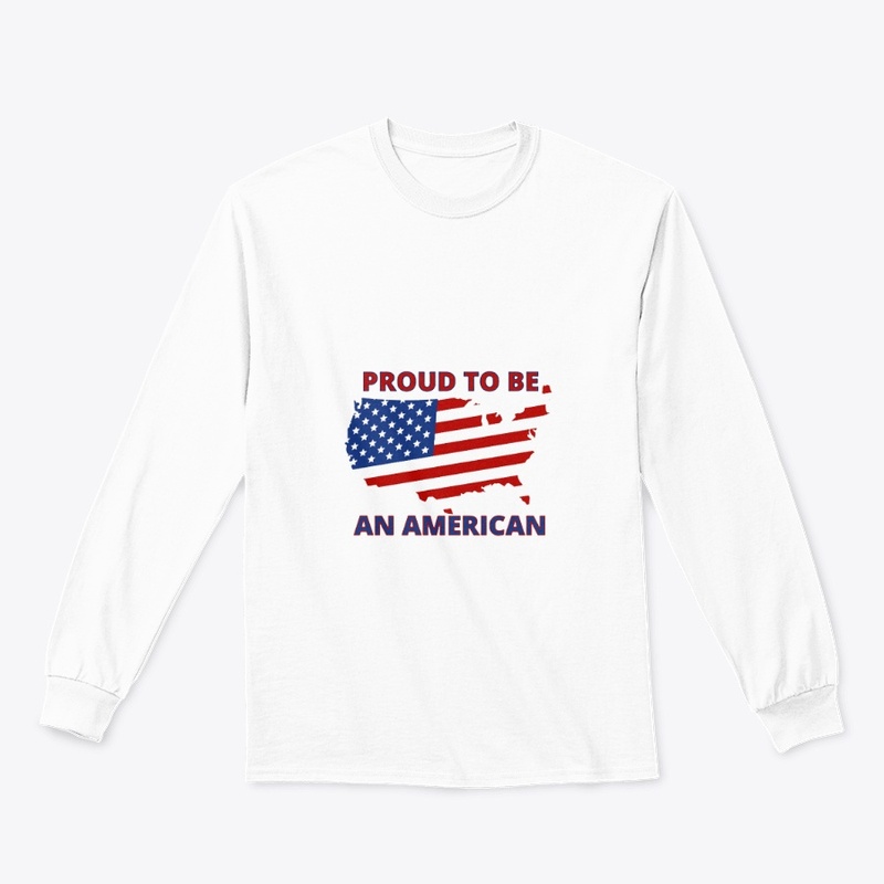 PROUD TO BE AN AMERICAN