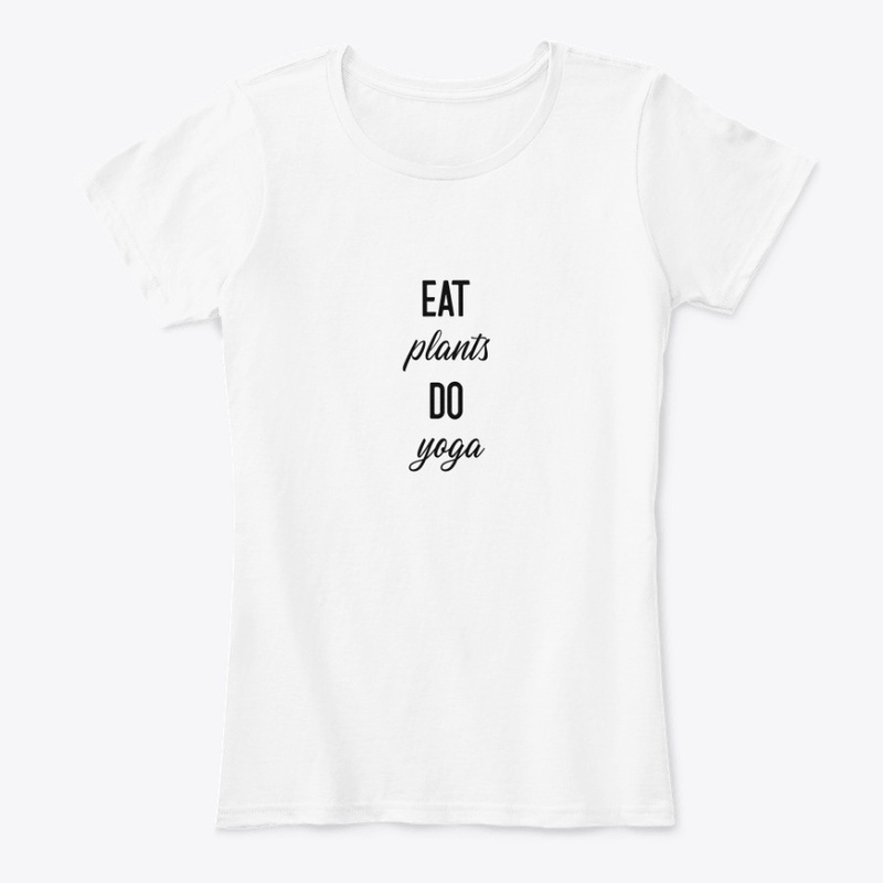 Eat Plants Do Yoga