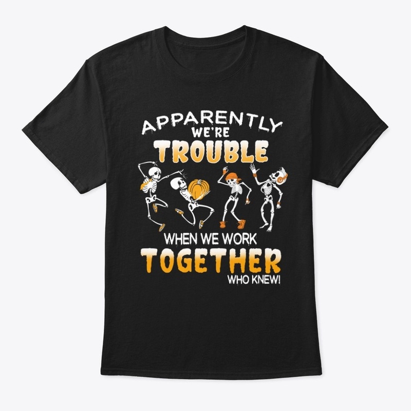Halloween - Apparently We're Trouble