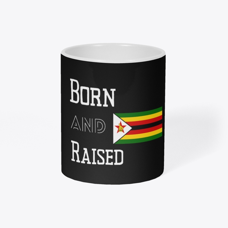 Born and raised - Zimbabwe