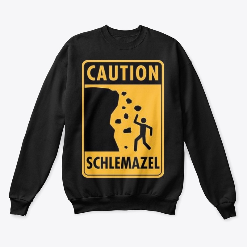 Caution Schlemazel