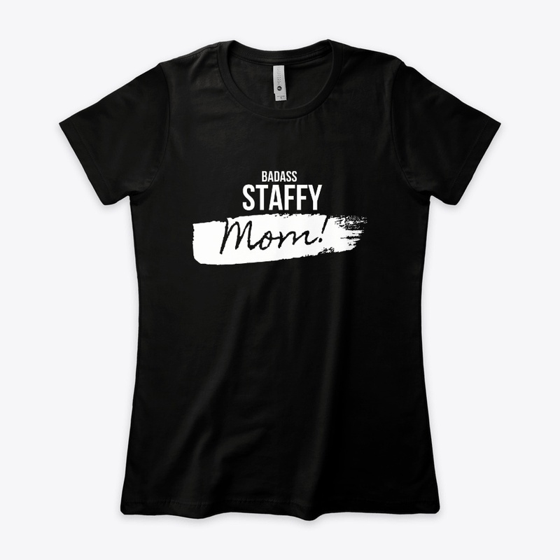 Badass Staffy Mom (White)