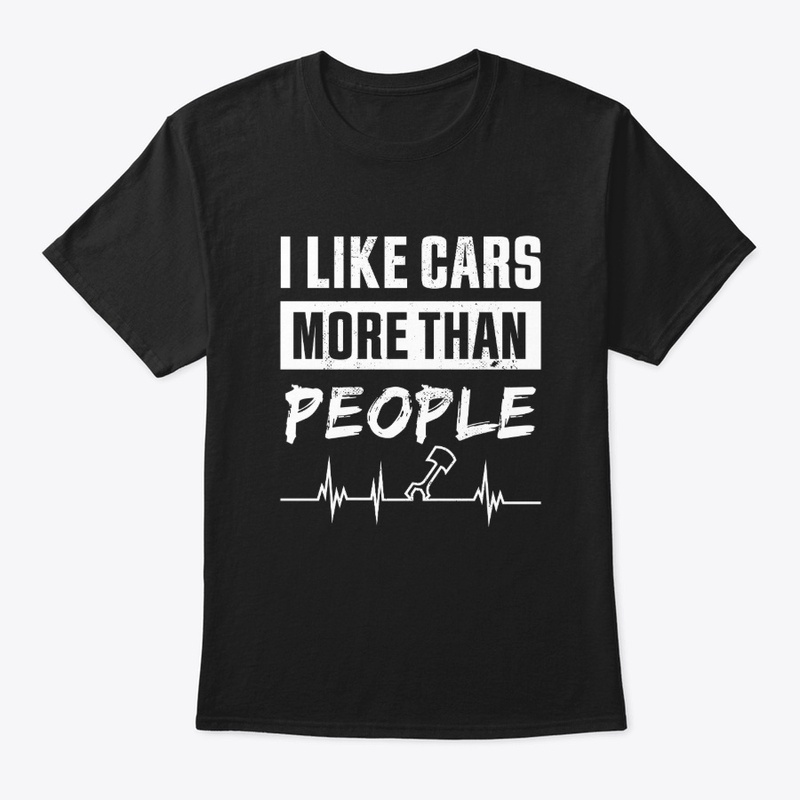 I like Cars more than People Funny Gift