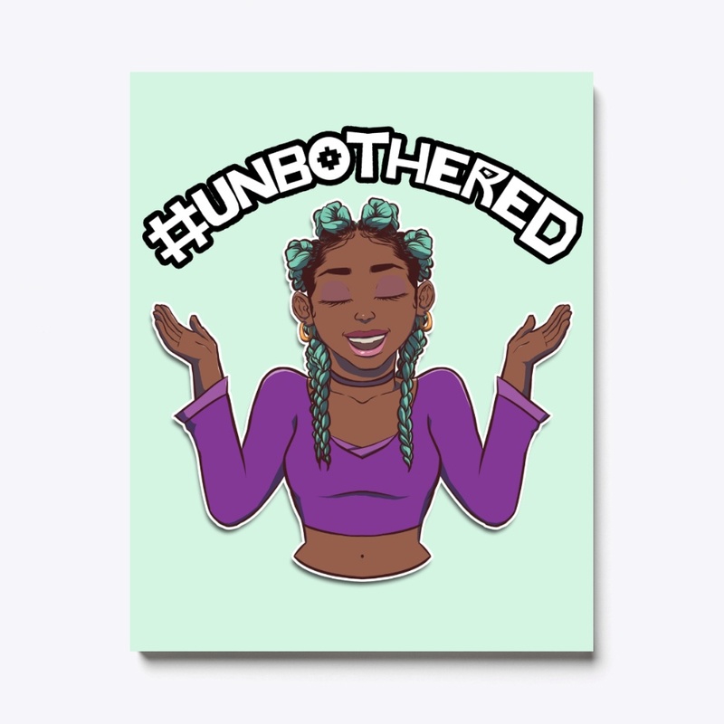 #Unbothered