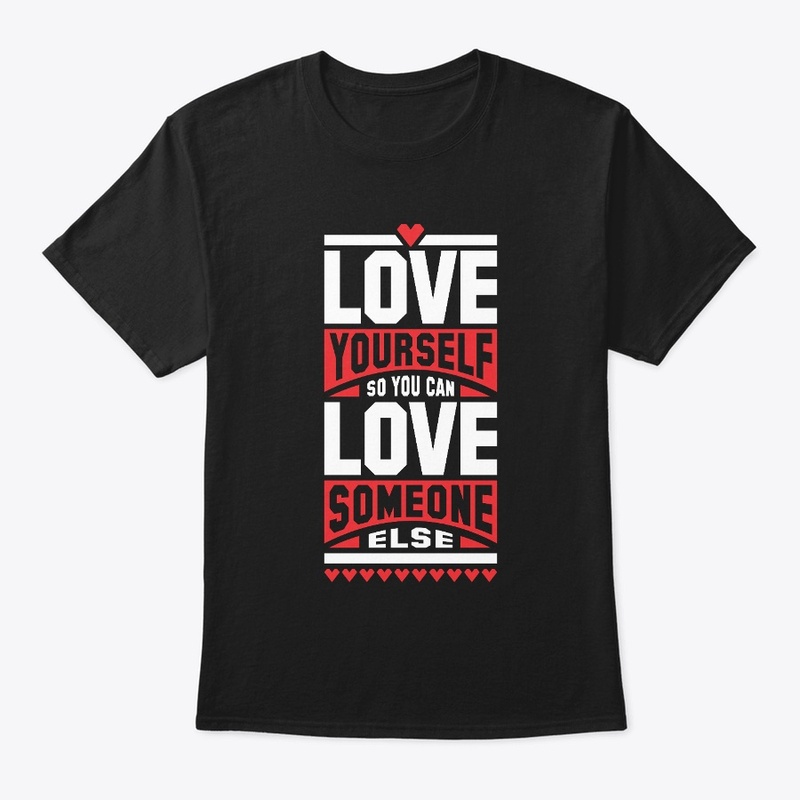 Love yourself so you can love someone