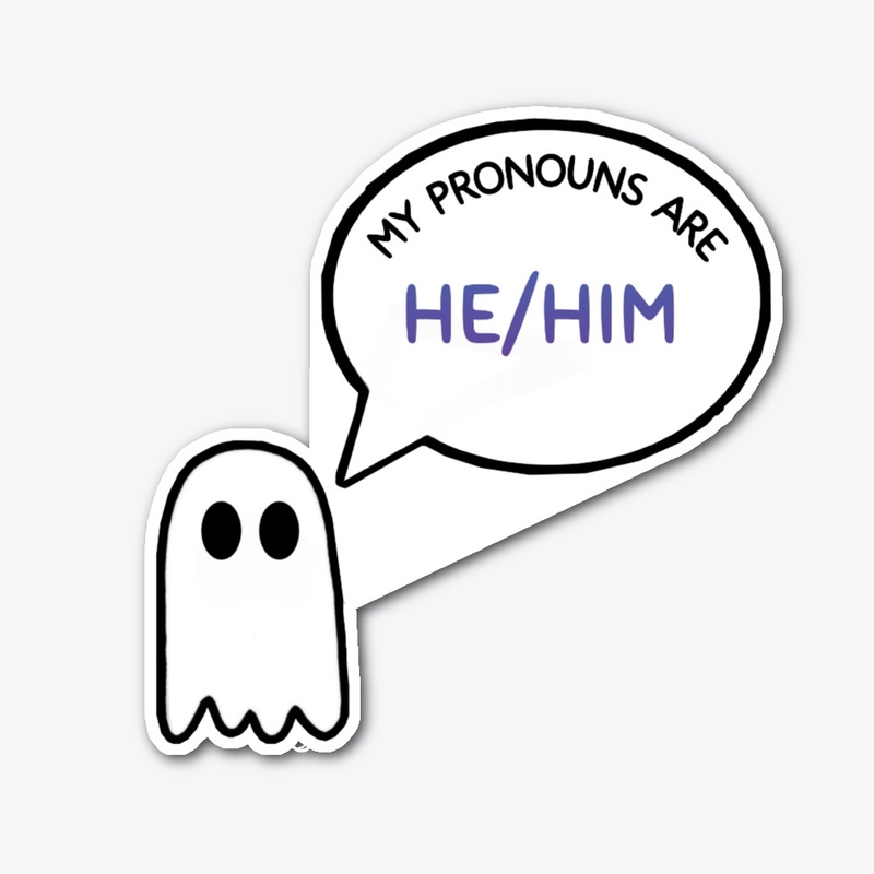 My Pronouns are HE/HIM