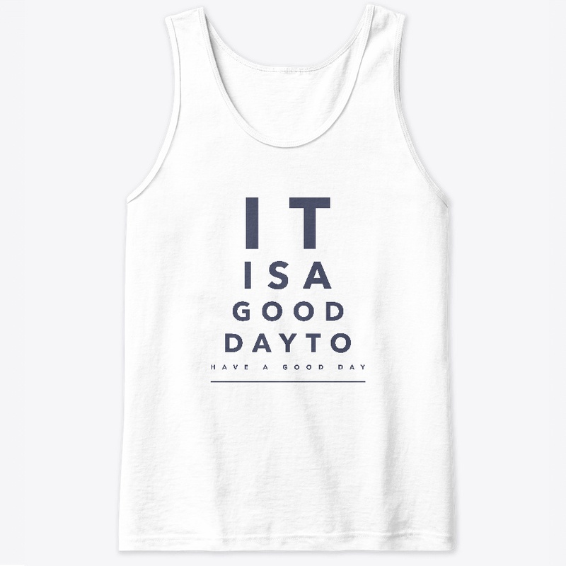 It is a good day to have a good day