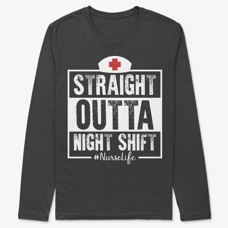 Nurse Gift - Straight Outta Night Shift