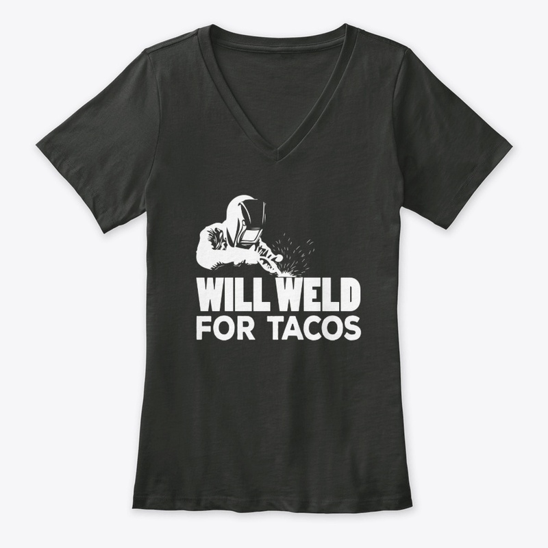 will weld for tacos