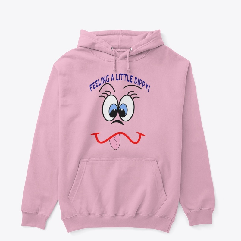 Feeling a Little Dippy Tees-Hoodies-Mugs