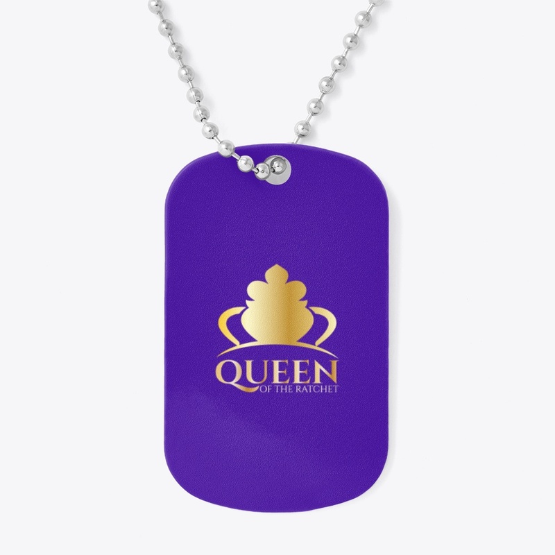 Queen Of The Ratchet Merch