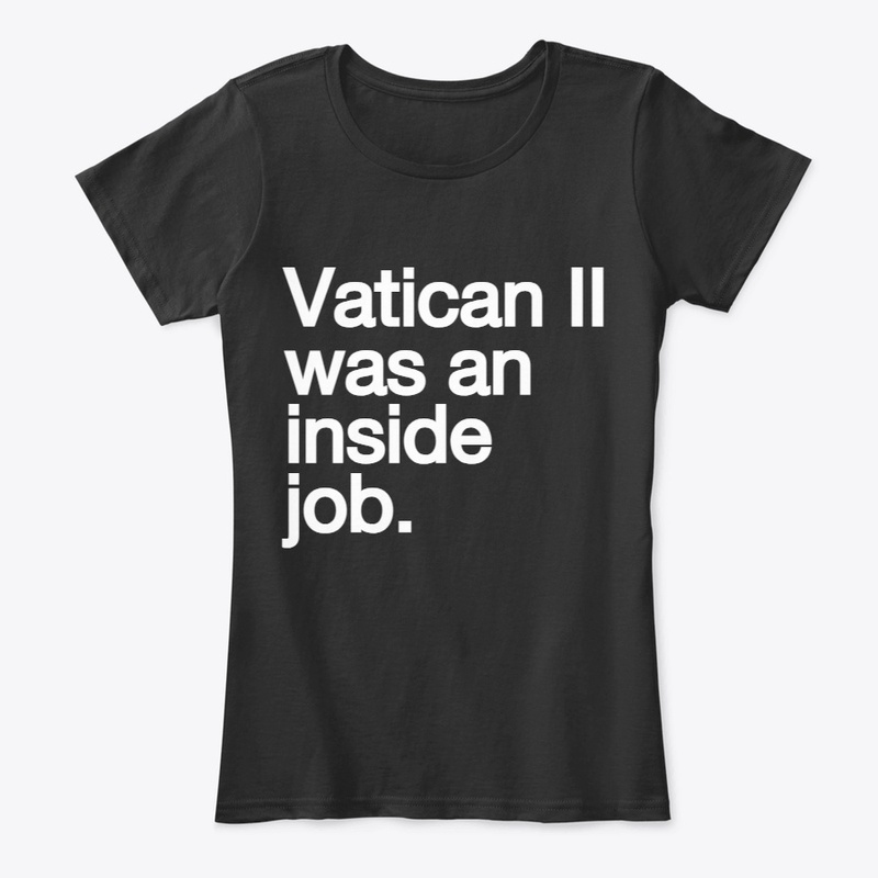 Vatican II was an inside job.