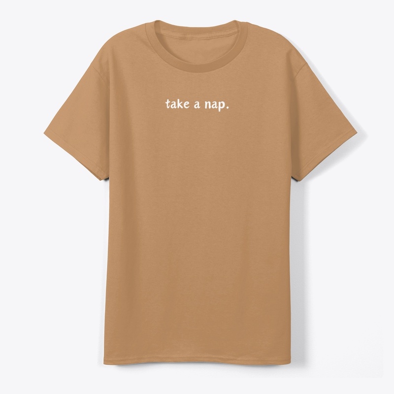 Take a Nap Minimalist Printed Tees