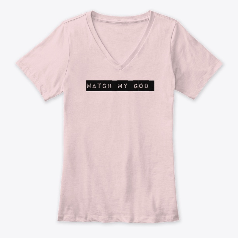 "Watch my God" Apparel