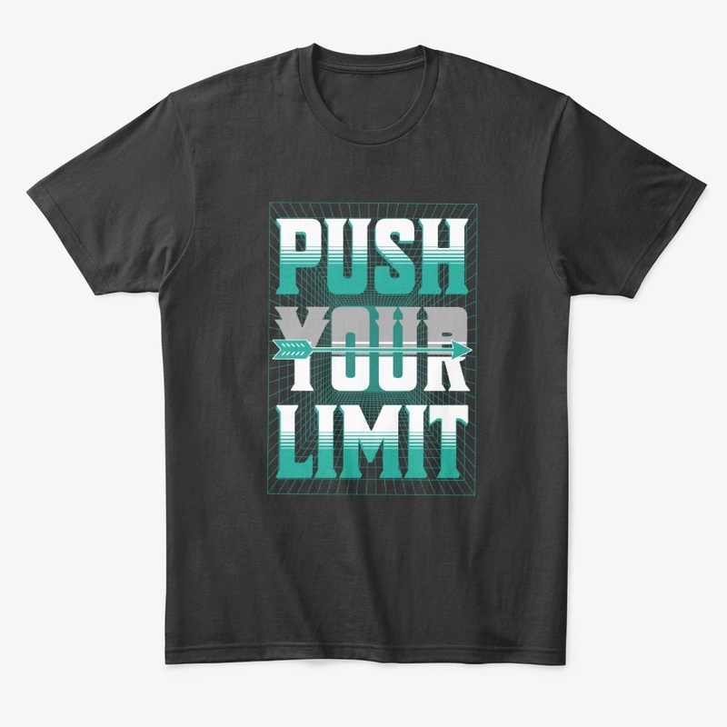 Push Your Limit Typography Quote Merch