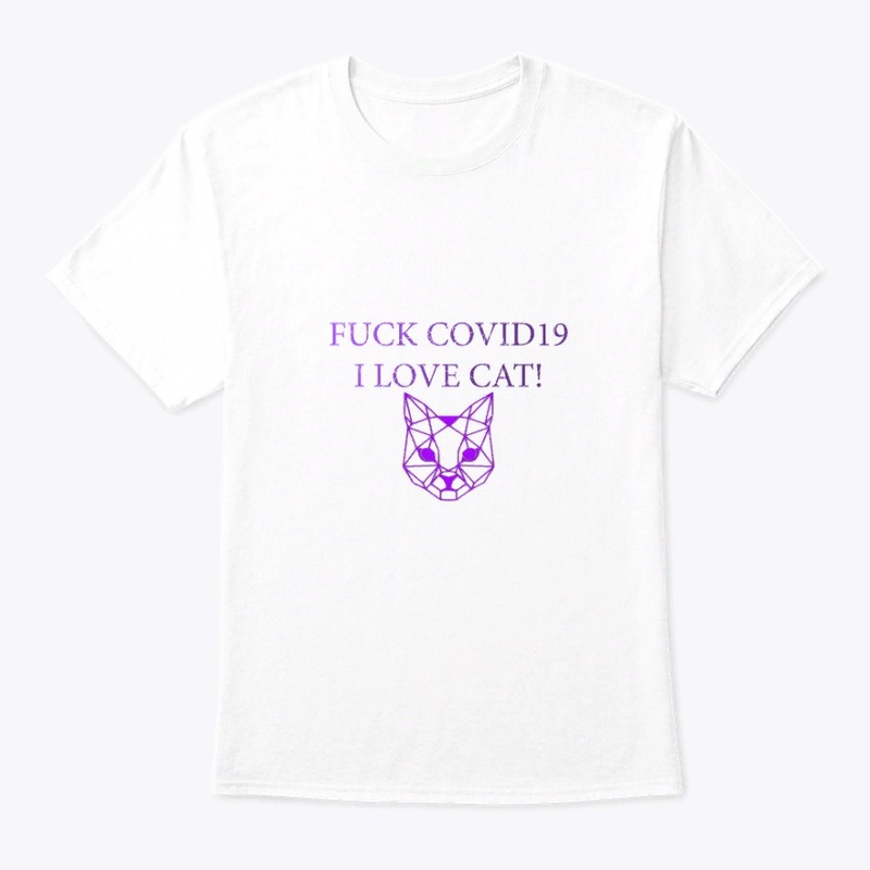 FCK COVID, I LOVE CAT 