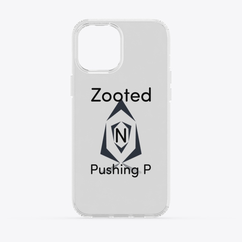 Zooted N Pushing P