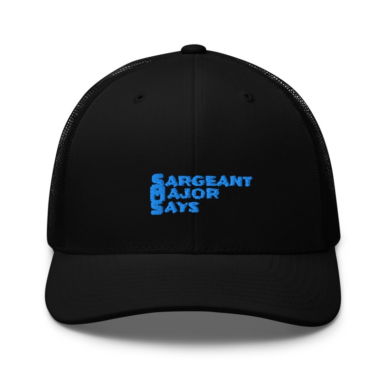 Sergeant Major Says 2025 - Trucker Hat | Yupoong 6606 - Trucker Hat | Yupoong 6606 - Trucker Hat | Yupoong 6606 - Trucker Hat | Yupoong 6606