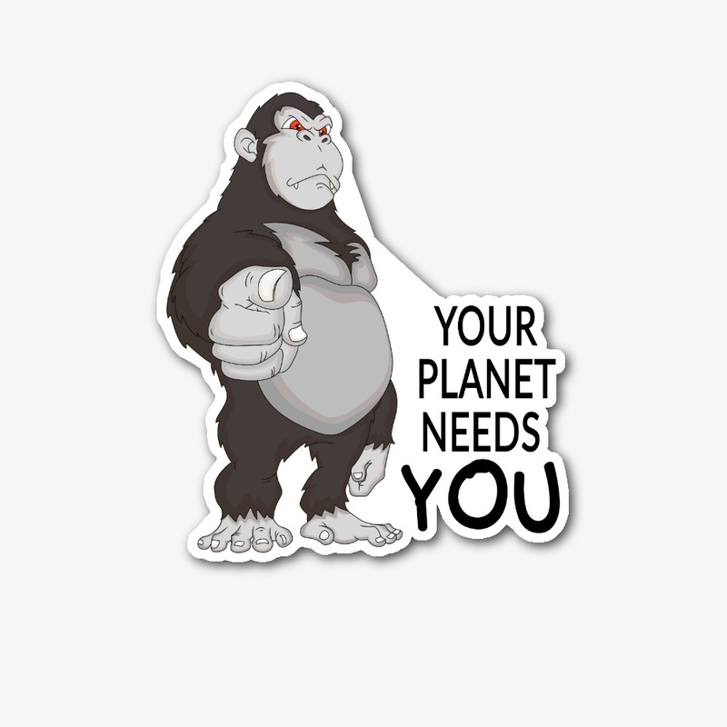 Your Planet Needs You