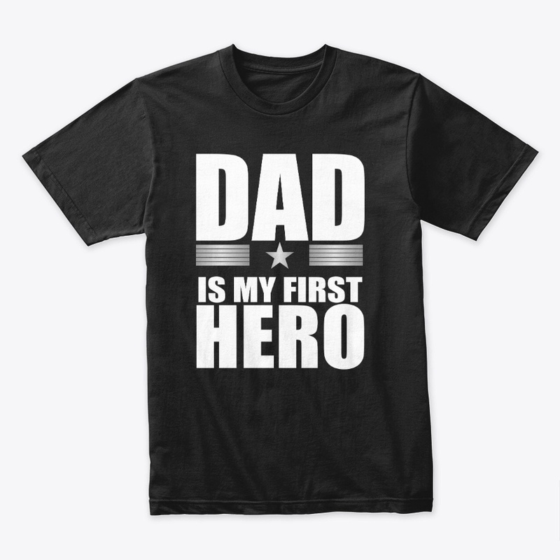 Dad is My First Hero 